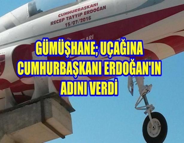 Adı Gümüşhane’den silinecek. Yüksek Askeri Şura üyesi olan Gümüşhaneli  Hava