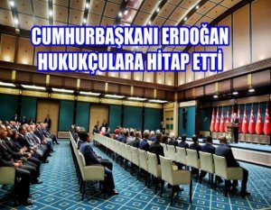 Cumhurbaşkanı Erdoğan; 16 Ağustos 2016 Salı günü Türkiye Barolar Birliği