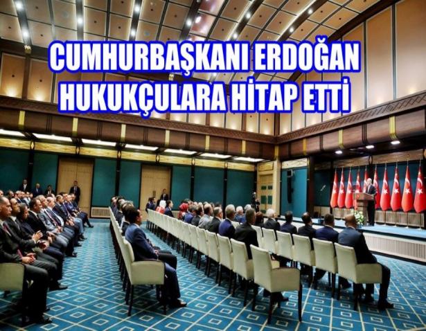 Cumhurbaşkanı Erdoğan; 16 Ağustos 2016 Salı günü Türkiye Barolar Birliği