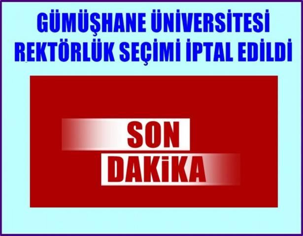 YÖK Kararı ile seçimler iptal edildi. İçlerinde Gümüşhane Üniversitesi’nin de