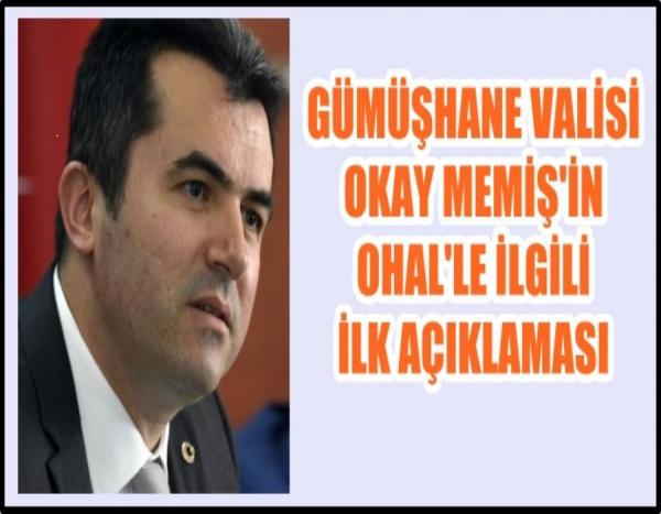 Gümüşhane Valisi Okay Memiş; 21 Temmuz 2016 Perşembe günü; İl