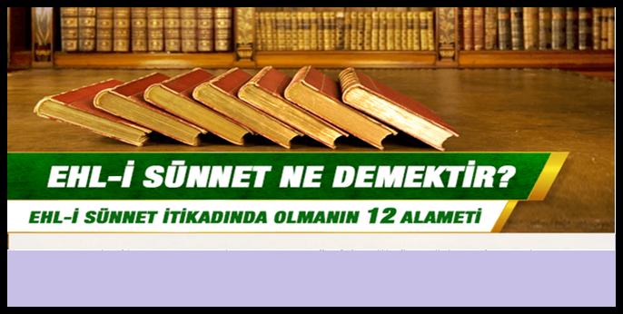 Ehl-i sünnet, dini literatürde Hz. Peygamber (asm) ve sahabeyi örnek