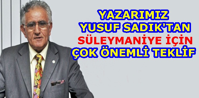 SÜLEYMANİYE’YE TEPEDEN BAKMAK… YUSUF SADIK YAZDI  “Sana dün  bir tepeden