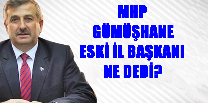MHP Gümüşhane eski il başkanı Ali Ateş’in 27 Şubat 2017