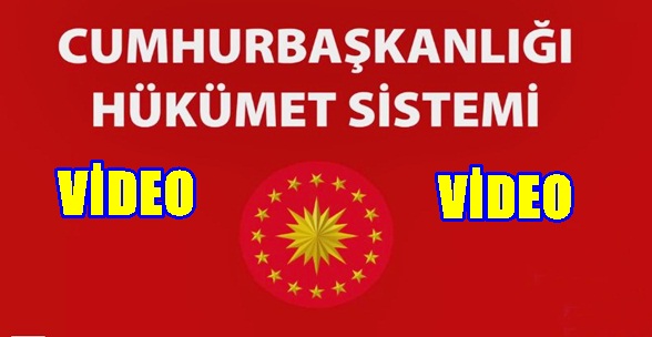 AK PARTİ GENEL MERKEZİ TARAFINDAN HAZIRLANMIŞ OLAN; “Cumhurbaşkanlığı Hükümet Sistemi