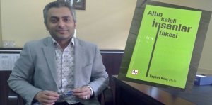 Gümüşhane Üniversitesi akademisyenlerinden Taşkın Kılıç’ın “ALTIN KALPLİ İNSANLAR ÜLKESİ” adlı