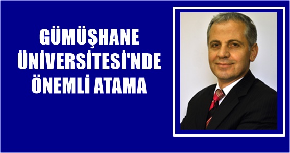 Gümüşhaneli hemşerimiz Prof.Dr. Bayram Nazır, Gümüşhane Üniversitesi Edebiyat Fakültesi Dekanlığına