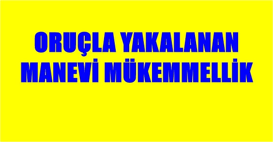 *OKUNMASIN GEREKEN GÜZEL BİR YAZI “Madem Ramazan o bayramdır. Elbette