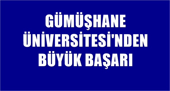 *Gümüşhane Üniversitesi, 2016-2017 Döneminde Başarısını En Çok Artıran 8 Üniversiteden