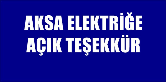 AKSA ELEKTRİK – ÇORUH EDAŞ’A AÇIK TEŞEKKÜR 6 Eylül 2017