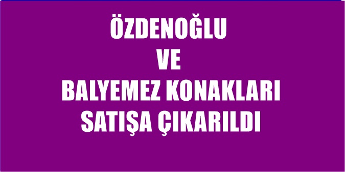 *ÖZDENOĞLU VE BALYEMEZ KONAKLARI SATILIYOR Gümüşhane merkez ilçede bulunan tarihi
