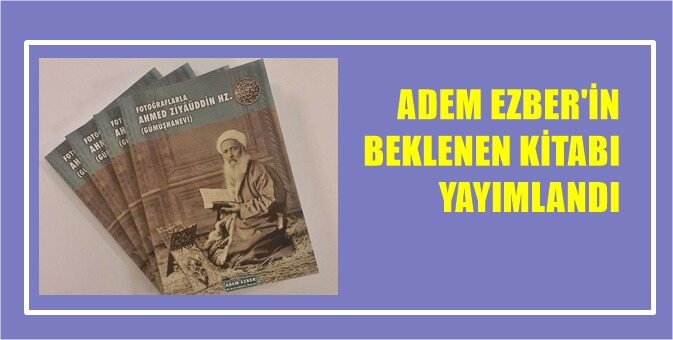 Araştırmacı yazar Adem Ezber tarafından Nakşibendi yolu Halidiye kolu şeyhlerinden
