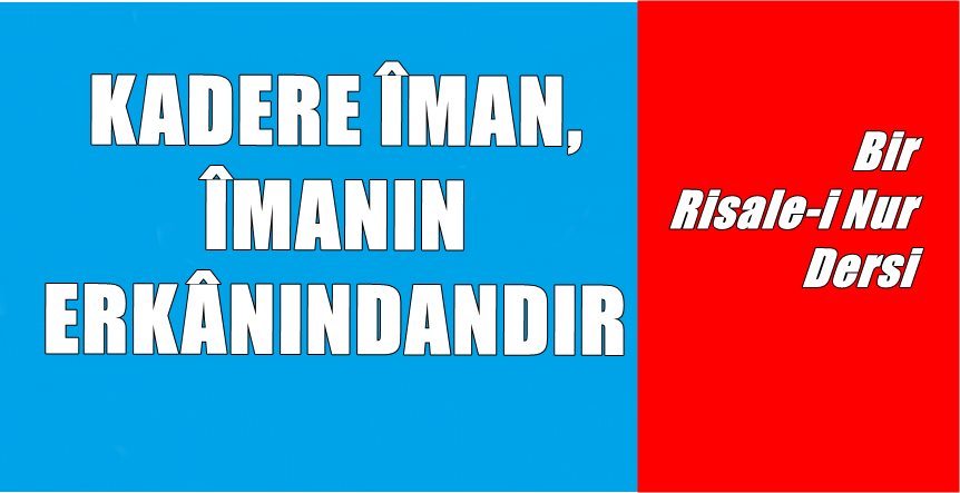 İnsanların en çok merak ettikleri konuların başında gelen “KADER” konusunu