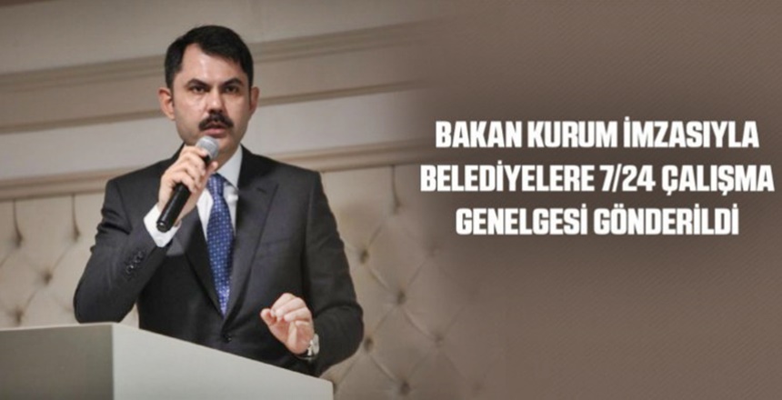 Çevre ve Şehircilik Bakanı Murat Kurum imzasıyla belediyelerin vatandaşa 7