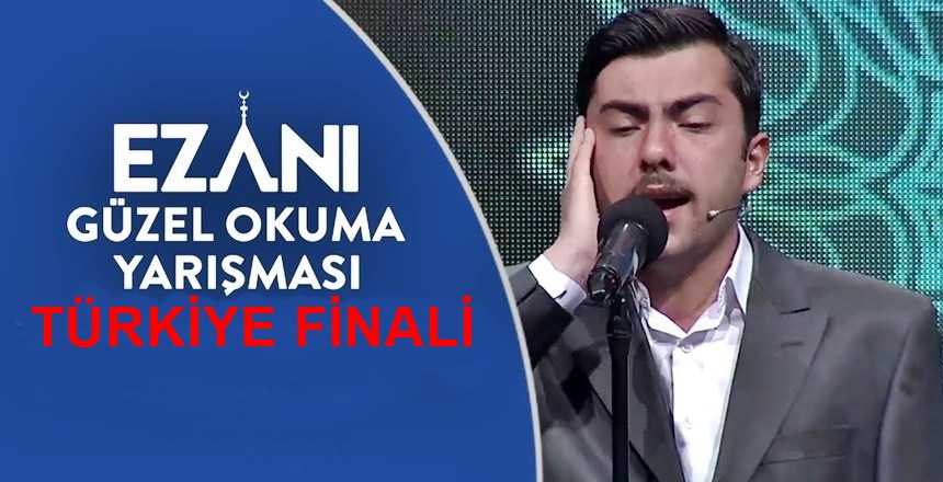 Diyanet TV tarafından düzenlenen &nbsp;“Ezanı Güzel Okuma Yarışması”nın Türkiye Finalı