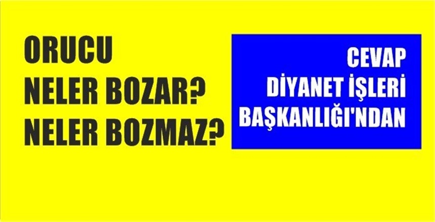 “Oruç”la ilgili olarak Diyanet İşleri Başkanlığı Din İşleri Yüksek Kurulu’nca