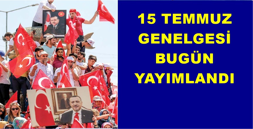 Cumhurbaşkanlığı’nın 15 Temmuz ve Milli Birlik Günü etkinlikleri ile ilgili