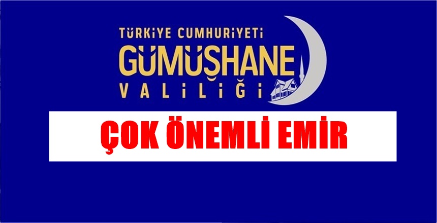 Gümüşhane Valiliği 23 Ağustos 2019 tarihinde yayımladığı 2019/2 nolu  valilik