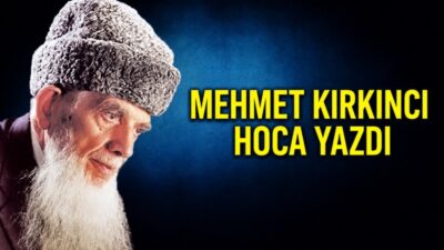 MEHMET KIRKINCI HOCAEFENDİ YAZDI Sahabe sevgisinin dinimizdeki yeri nedir ki,
