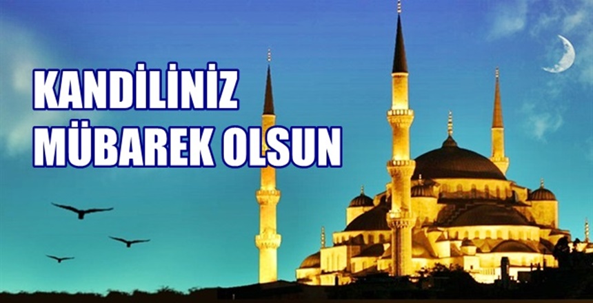 REGAİB KANDİLİNİZ MÜBAREK OLSUN Receb ayının ilk cuma gecesine (perşembeyi cumaya