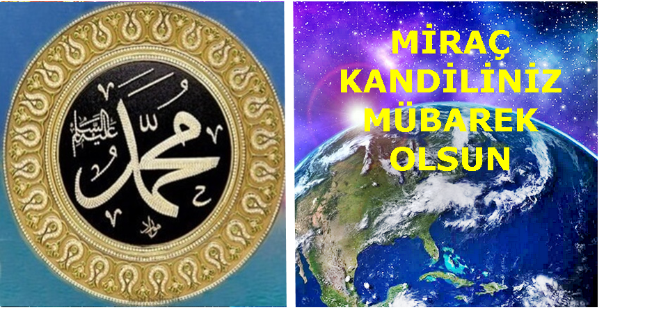 Bu gece mübarek Miraç Kandili. Kandiliniz mübarek olsun.