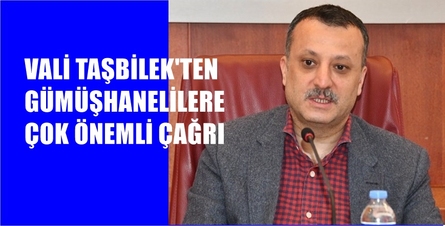 Yeni tip koronavirüs ile mücadele kapsamında Gümüşhane Valisi Kamuran Taşbilek’in