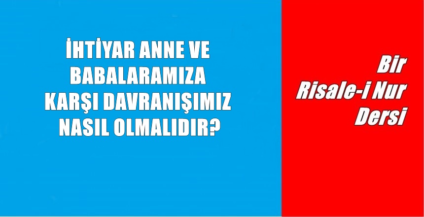 Risale-i Nur Külliyatı yazarı Bediüzzaman Said Nursi’nin bu dersin önemi