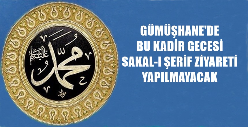 Yüzyılı aşkın süredir Gümüşhane’de bulunan Peygamberimiz HZ. Muhammed (s.a.v.) in