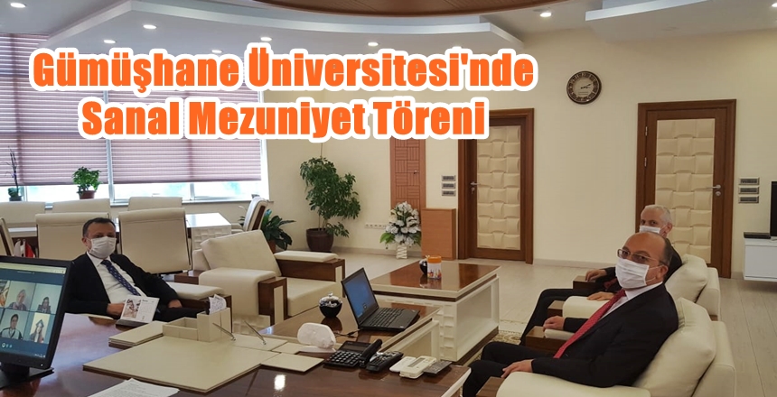 Gümüşhane Üniversitesi kuruluş yıldönümü ve mezuniyet töreni 26 Haziran 2020