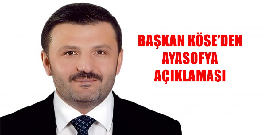 AK Parti Gümüşhane İl Başkanı Av. Celalettin Köse, Ayasofya’nın yeniden