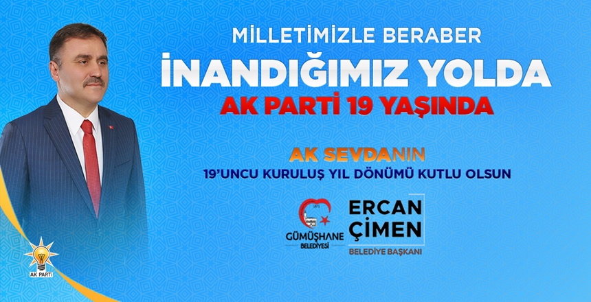Gümüşhane Belediye Başkanı Ercan Çimen AK Parti’nin 19’uncu kuruluş yıl dönümü dolayısıyla