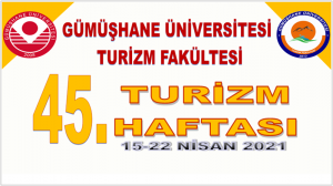 Gümüşhane Üniversitesi Turizm Fakültesi, 45.si düzenlenecek Turizm Haftası’nı 3 farklı