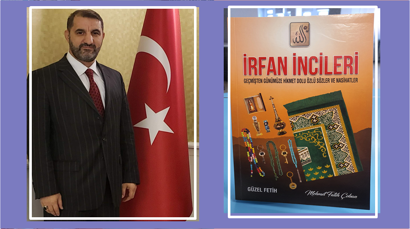 Gümüşhaneli hemşehrimiz Mehmet Fatih Çoban’ın derlemiş olduğu “İRFAN İNCİLERİ” isimli