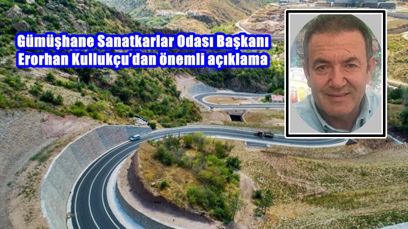 Gümüşhane Sanatkarlar Odası Başkanı Erorhan Kullukçu’dan önemli açıklama. Gümüşhane Sanatkarlar