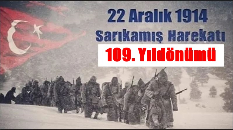 Sarıkamış denilince aklımıza (22 Aralık 1914 – 15 Ocak 1915)