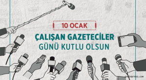 Gümüşhane’de 10 Ocak Çalışan Gazeteciler günü nedeniyle yayımlanan kutlama mesajları.