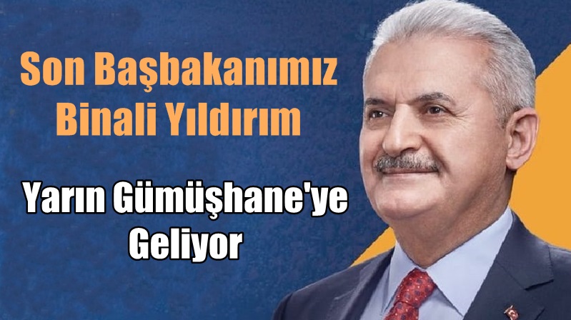 AK Parti Genel Başkan Vekili ve Son Başbakan Binali Yıldırım