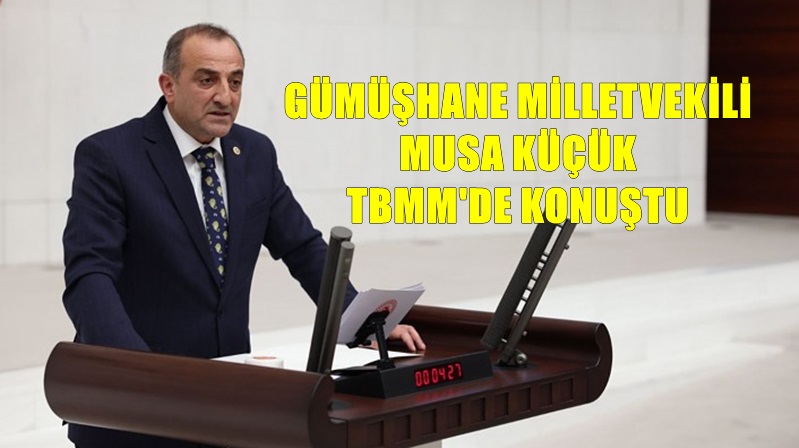 Milliyetçi Hareket Partisi (MHP) Gümüşhane Milletvekili Musa Küçük, devam eden