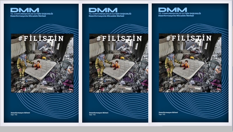 İletişim Başkanlığı Dezenformasyonla Mücadele Merkezi’nce İsrail’in Filistin’e yönelik saldırılarına ilişkin