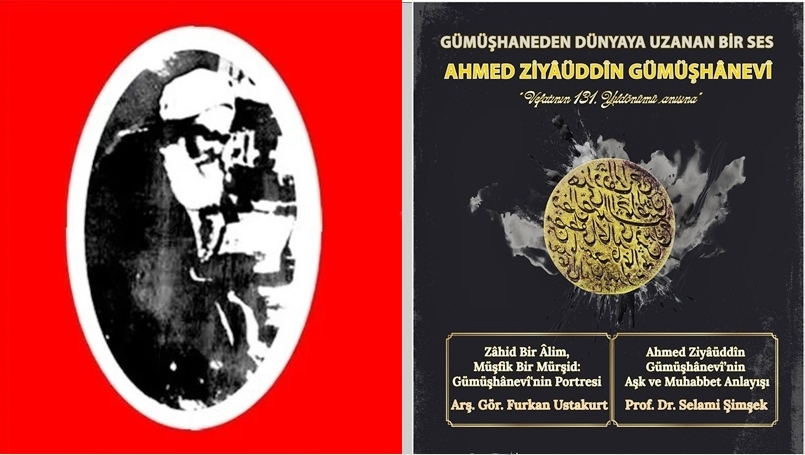 Gümüşhaneli Büyük İslam Âlimi Ahmed Ziyaüddin Gümüşhanevî Hazretleri vefatının 131.