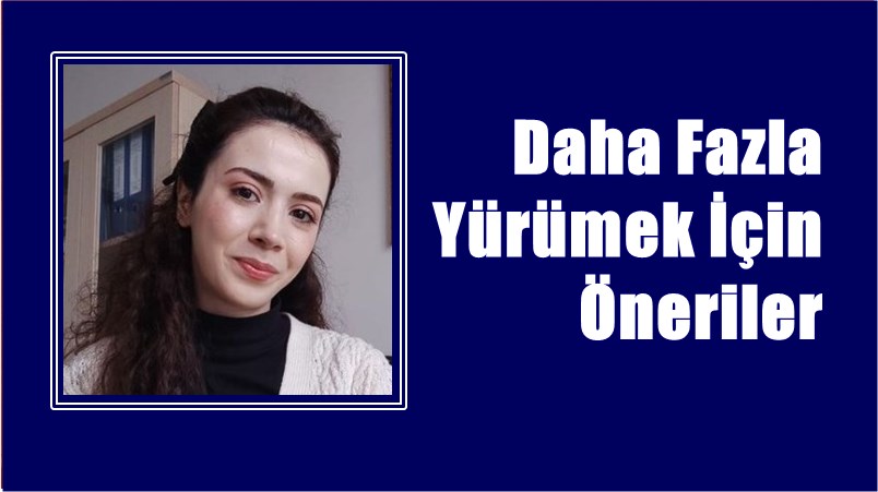 “Günlük yaşam içerisinde, iskelet kasları kullanılarak yapılan ve enerji harcamasını