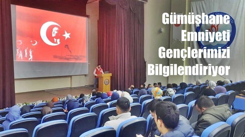 Gümüşhane İl Emniyet Müdürlüğü Terörle Mücadele Şube Müdürlüğü’nce “Gençlik ve
