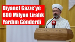 Diyanet İşleri Başkanı Prof. Dr. Ali Erbaş, “Diyanet İşleri Başkanlığı