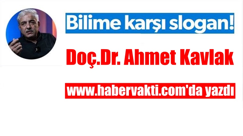 Doç Dr. Ahmet kavlak, www.habervakti.com haber sitesinde yayımlanan köşe yazısında