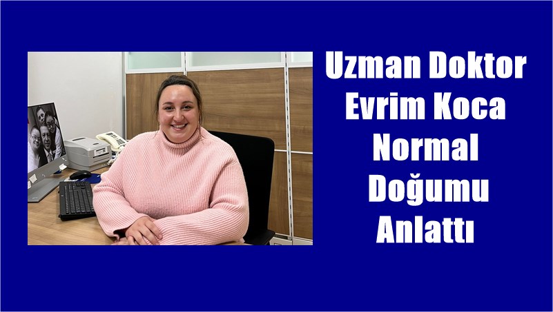 Gümüşhane Devlet Hastanesi Kadın Hastalıkları ve Doğum Uzmanı Dr. Evrim