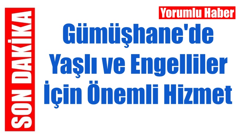 Gümüşhane Belediyesi ile Gümüşhane Aile ve Sosyal Politikalar İl Müdürlüğü