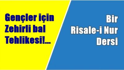 Bediüzzaman Hazretleri’nin Gençlere Verdiği Çok Önemli Bir Ders Birkaç biçare