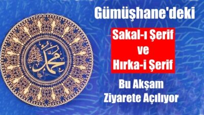 Gümüşhane kent merkezinde bulunan Peygamberimiz Hz. Muhammed (s.a.v.)’e ait iki