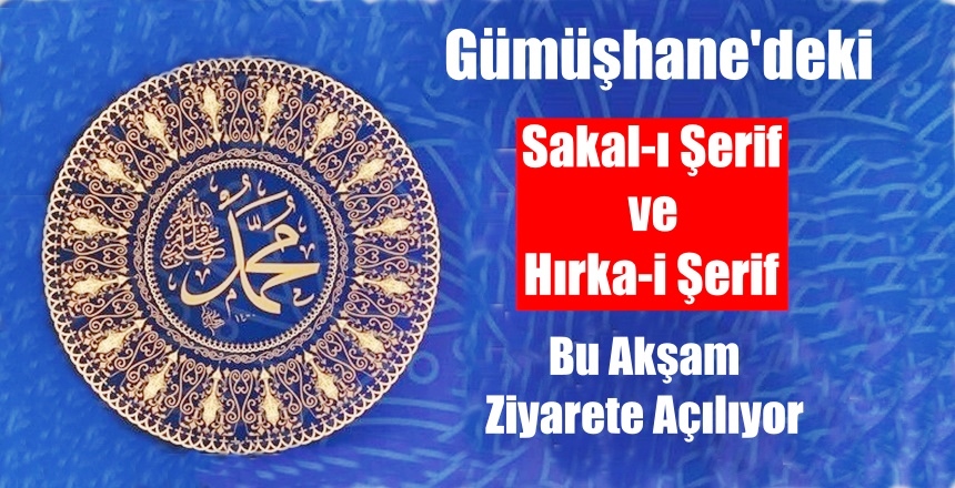 Gümüşhane kent merkezinde bulunan Peygamberimiz Hz. Muhammed (s.a.v.)’e ait iki