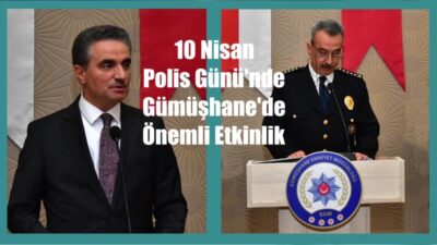 Gümüşhane İl Emniyet Müdürlüğü tarafından Türk Polis Teşkilatı’nın kuruluşunun 180.
